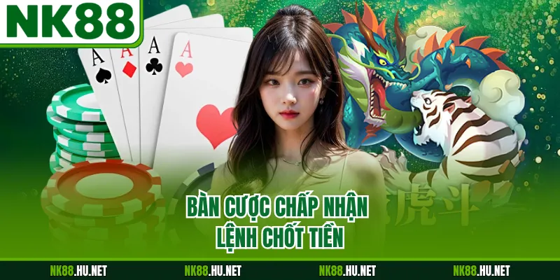 Luật Chơi Rồng Hổ - Phương Pháp Phân Định Thắng Thua 2 Bàn cược chấp nhận lệnh chốt tiền