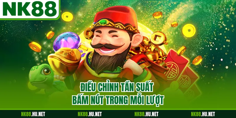 Nổ Hũ Thần Tài - Trò Chơi Quay Số Trực Tuyến Hiện Đại 3 Điều chỉnh tần suất bấm nút trong mỗi lượt