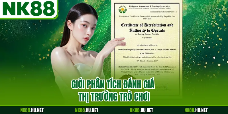 NK88 Có Uy Tín Không - Xác Minh Sự Thật Về Sân Chơi 3 Giới phân tích đánh giá thị trường trò chơi