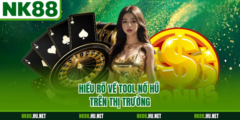 Tool Nổ Hũ - Giải Mã Thuật Toán Trò Chơi Trực Tuyến 1 Hiểu rõ về tool nổ hũ trên thị trường