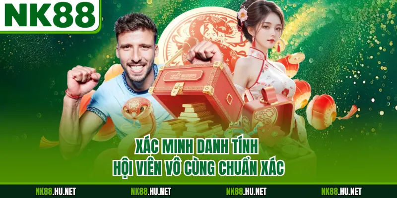 Giới Thiệu 3 Xác minh danh tính hội viên vô cùng chuẩn xác
